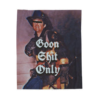 Goon Shit Only Blanket Printify