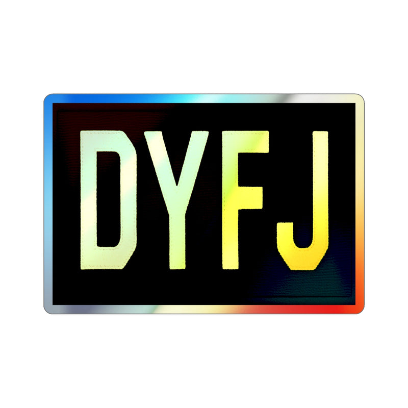 Holographic DYFJ Sticker Printify