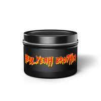 Hell Yeah Brother Tin Candle Printify