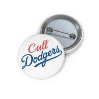 Call Dodgers Button Printify
