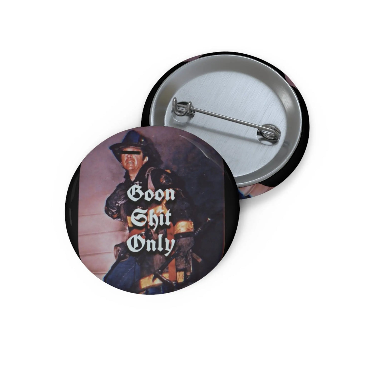 Goon Shit Only Button Printify