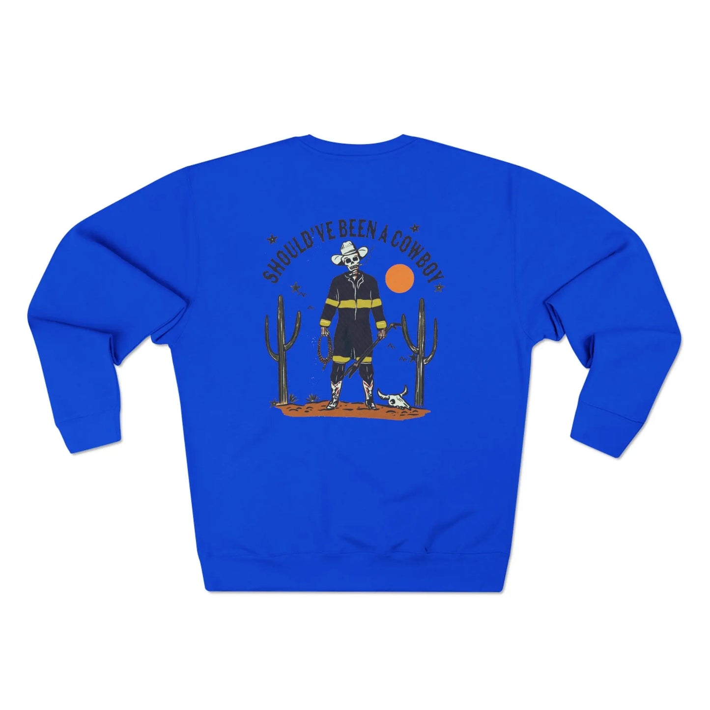Should Have Been A Cowboy Crewneck Printify