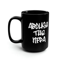 Load image into Gallery viewer, Abolish The NFPA Mug, 15oz
