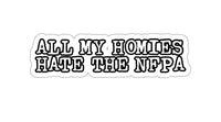 All My Homies Hate The NFPA Black Smoke Sticker LLC
