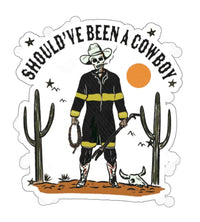 Should Have Been A Cowboy Sticker Black Smoke Sticker LLC