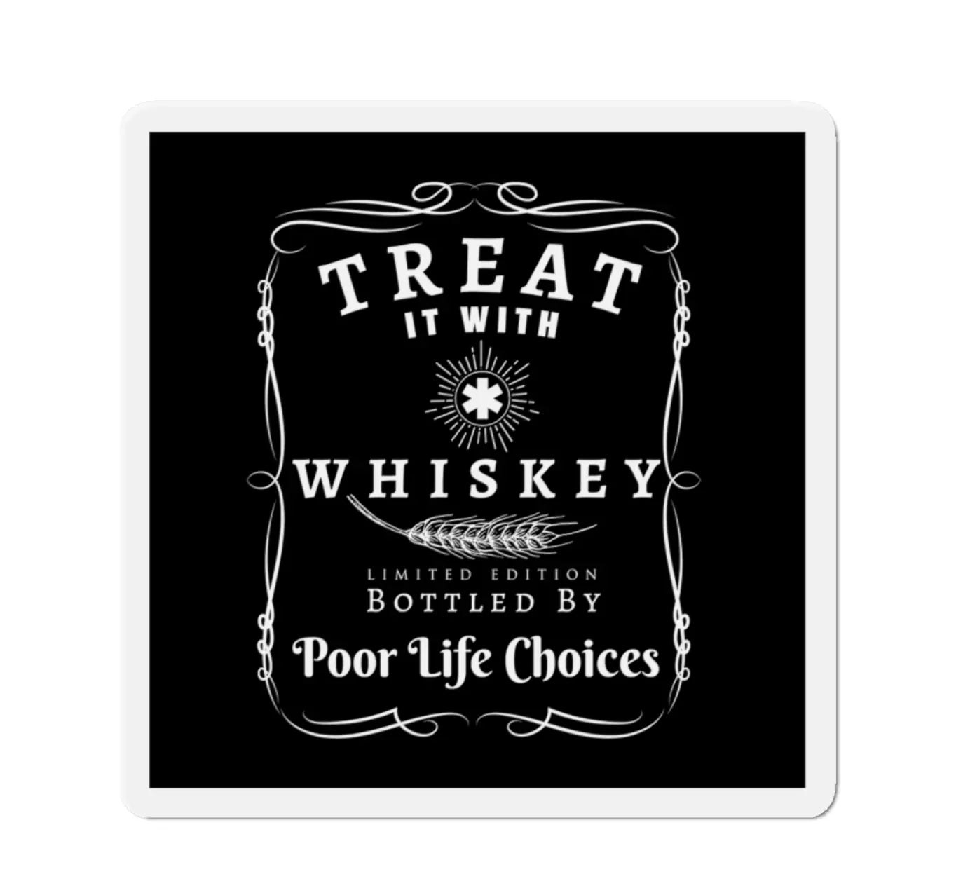 Treat It With Whisky Black Smoke Sticker LLC