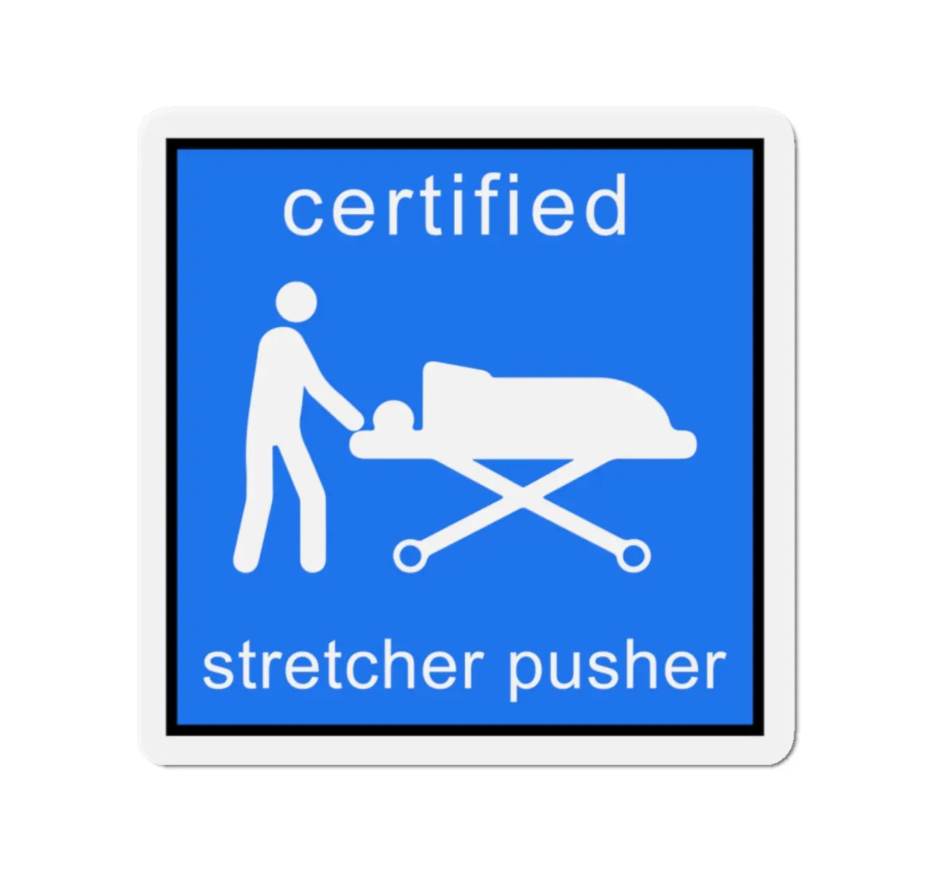 Certified Stretcher Pusher Black Smoke Sticker LLC
