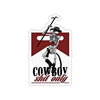 Cowboy Shit Only Sticker Printify