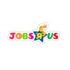 Jobs R Us Sticker Printify