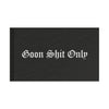 Goon Shit Only Flag (words) Printify