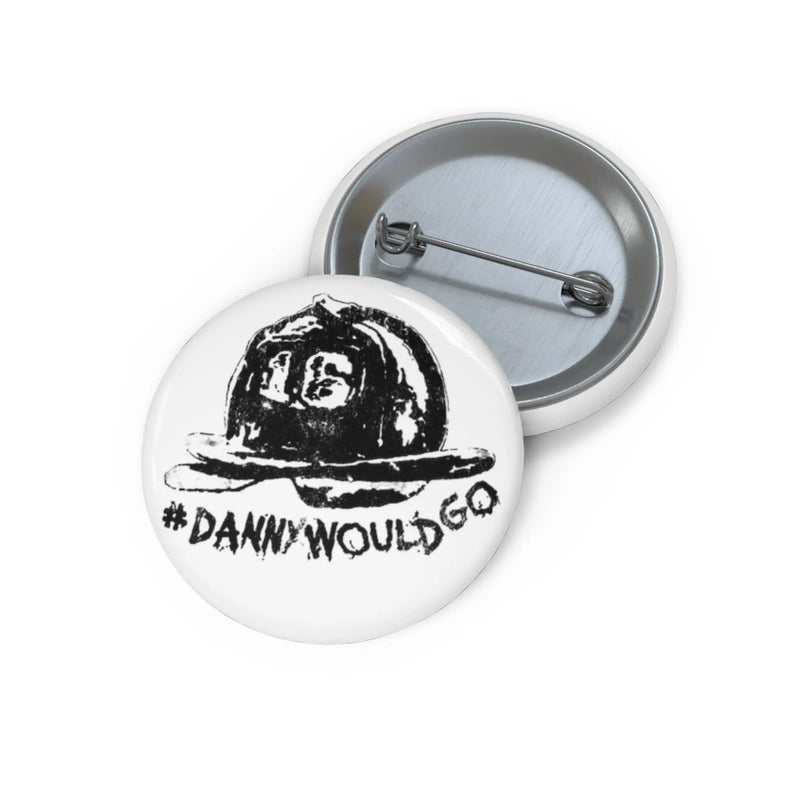Danny Would Go Button Printify