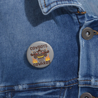 Cowboys Over Cowards Button Printify