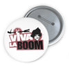 Viva La Boom Button Printify