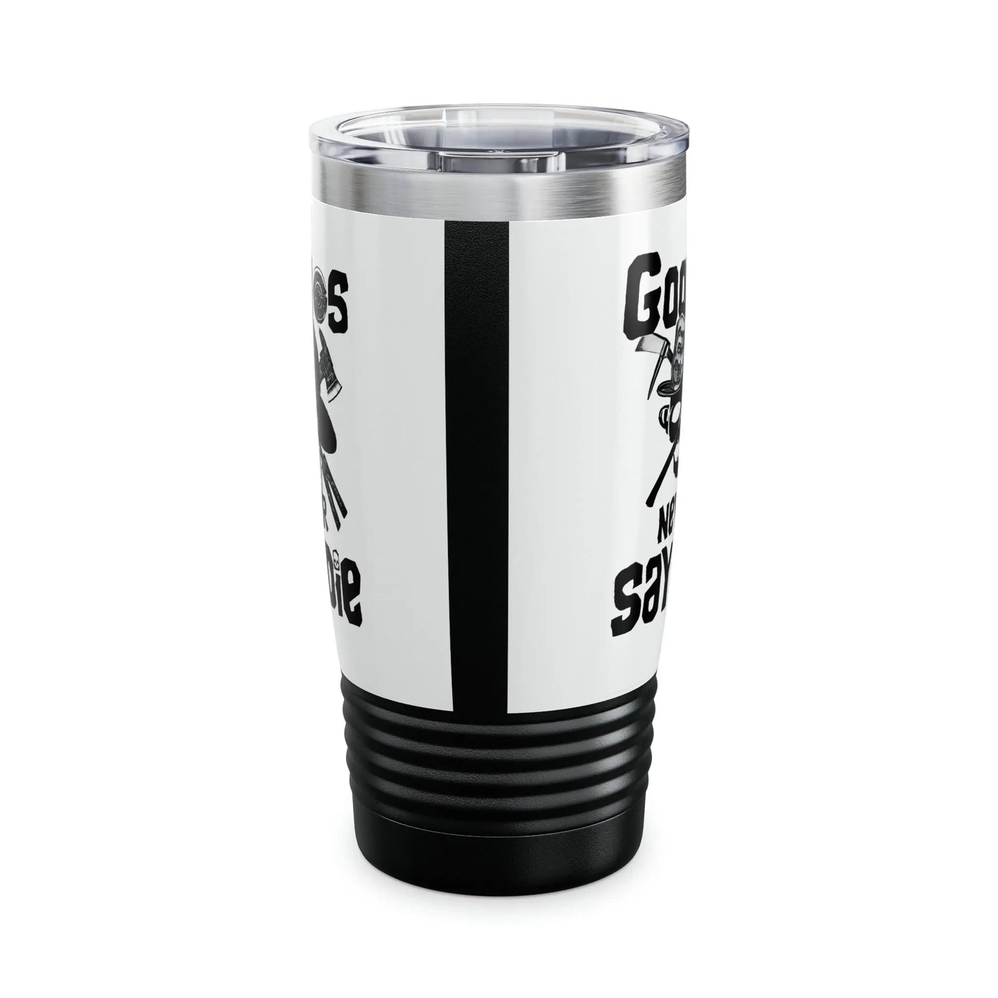 Goons Never Say Die Tumbler, 20oz Printify