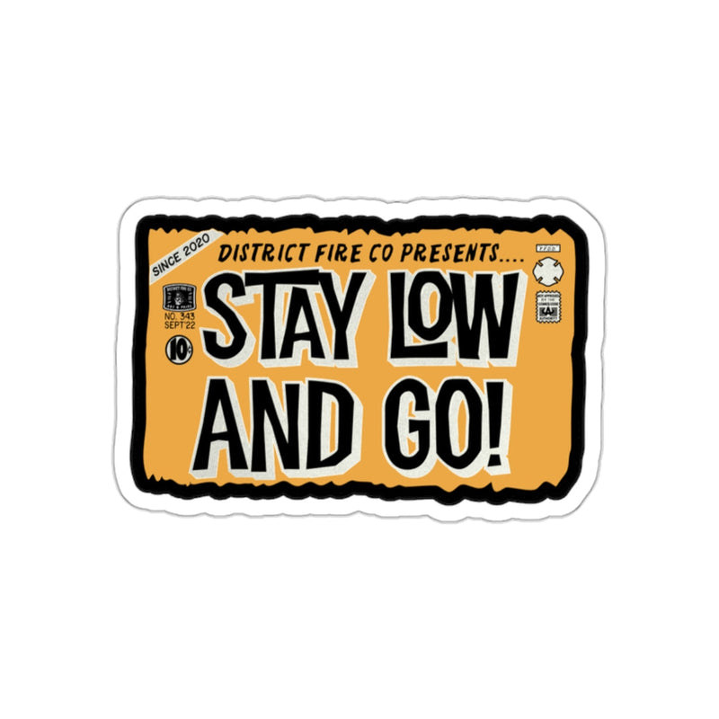 Stay Low And Go Sticker Printify