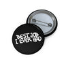 - 'Best Job I Ever Had' button Printify