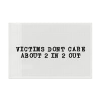 Victims Dont Care (1) Flag Printify