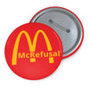 McRefusal Button Printify