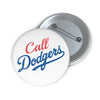 Call Dodgers Button Printify