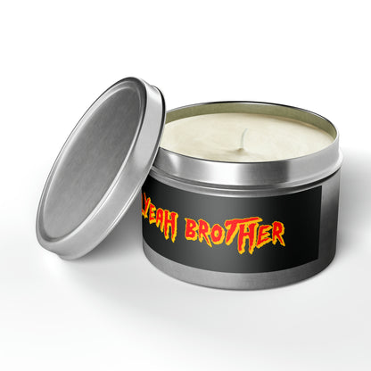 Hell Yeah Brother Tin Candle