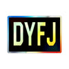 Holographic DYFJ Sticker Printify