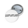 Victims Dont Care (3) Button Printify