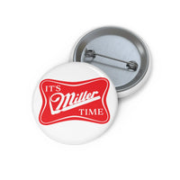 Miller Time Button Printify