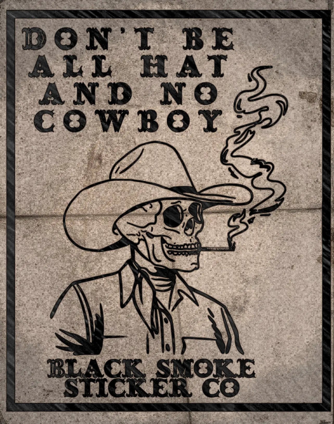 All Hat and No Cowboy Black Smoke Sticker LLC