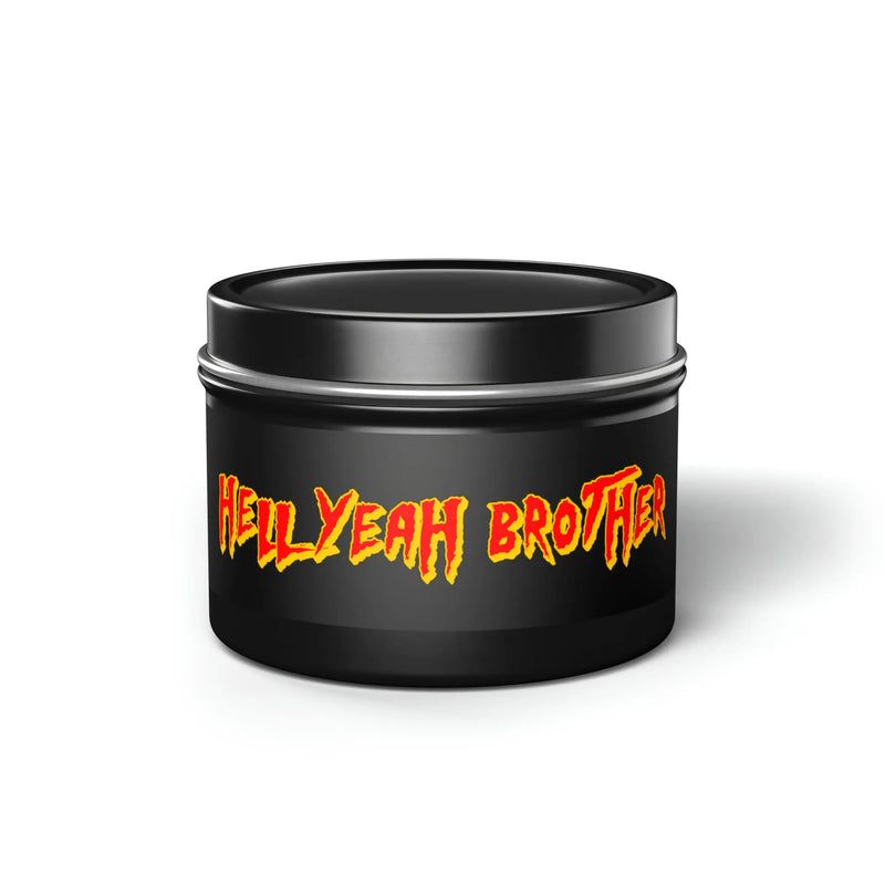 Hell Yeah Brother Tin Candle Printify
