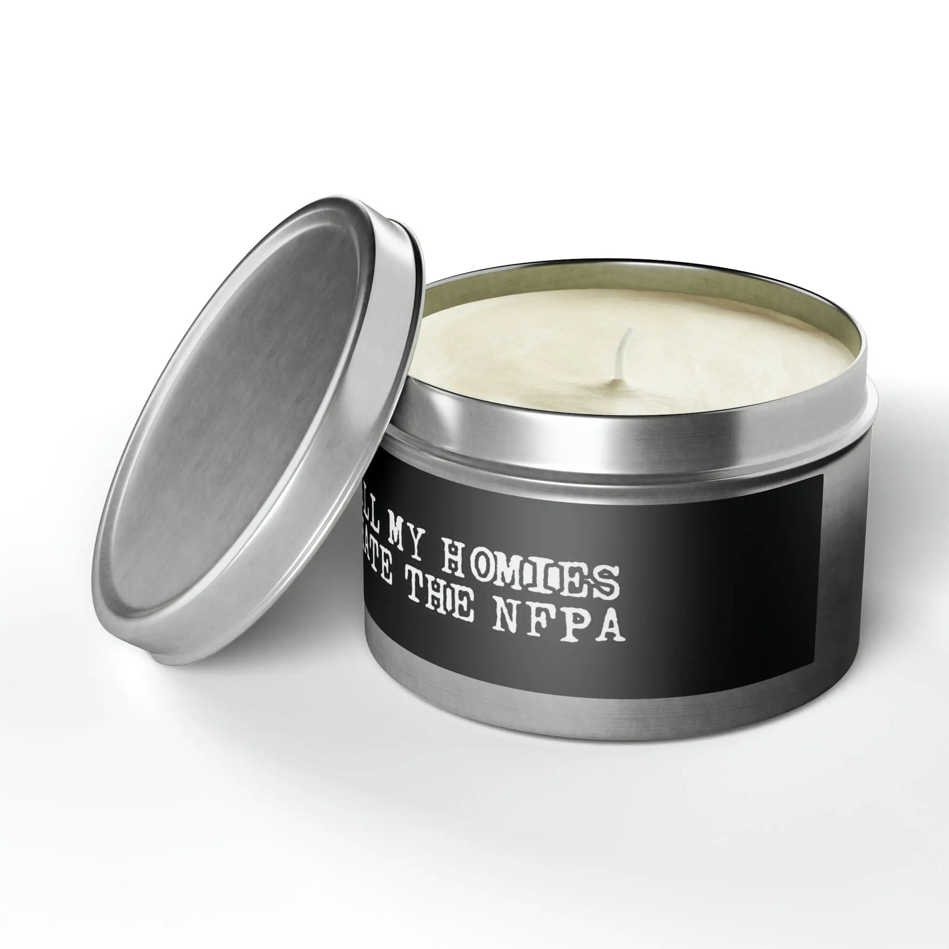 All My Homies Hate The NFPA Tin Candle Printify