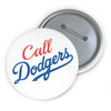 Call Dodgers Button Printify