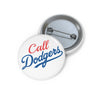Call Dodgers Button Printify