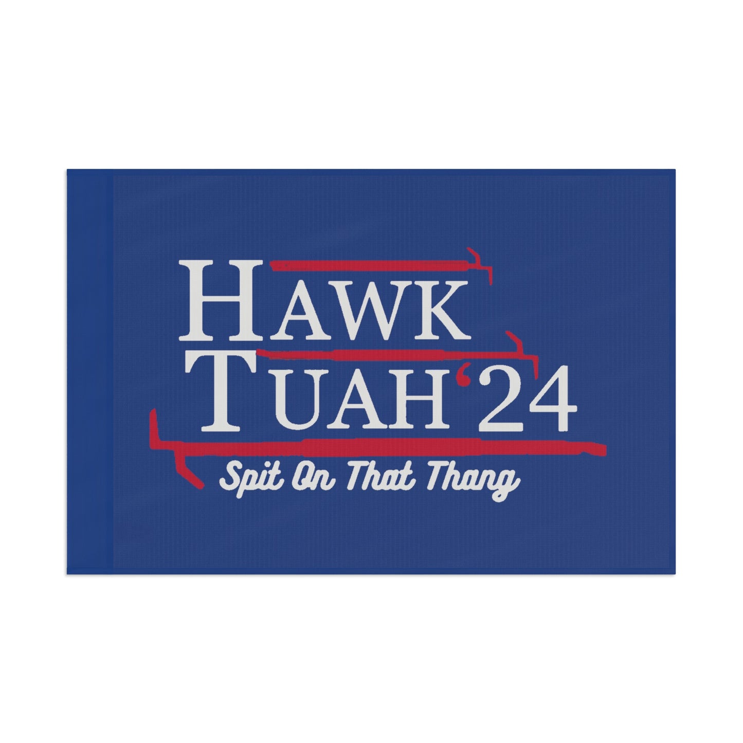 Hawk Tuah Flag