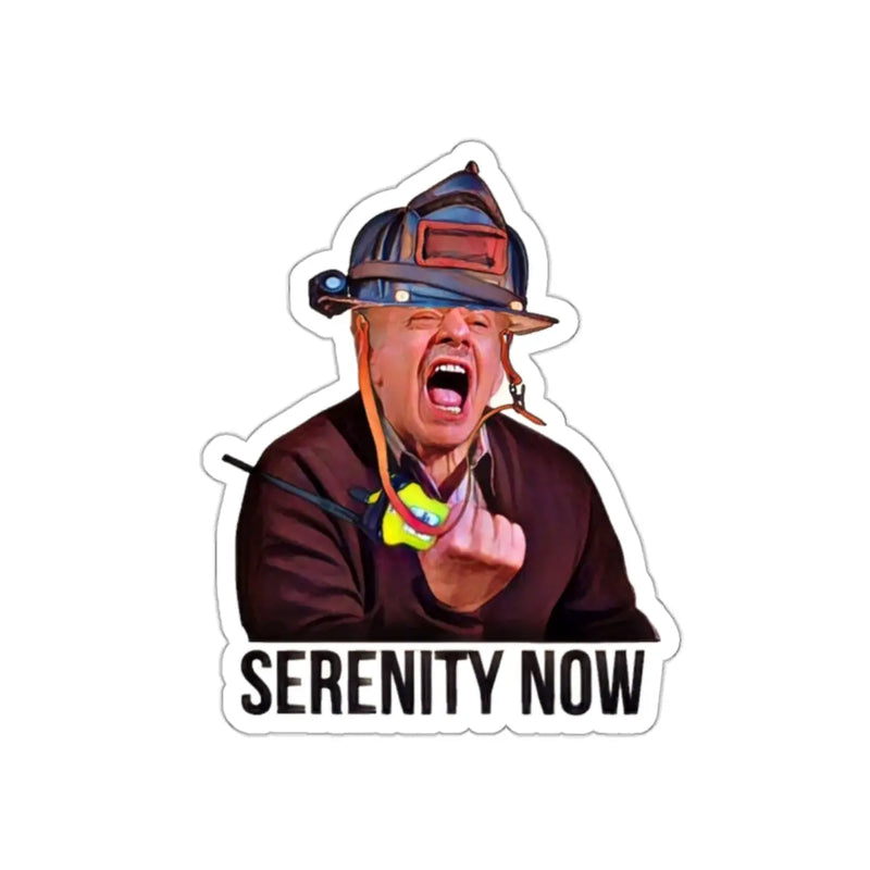 Serenity Now Sticker Printify