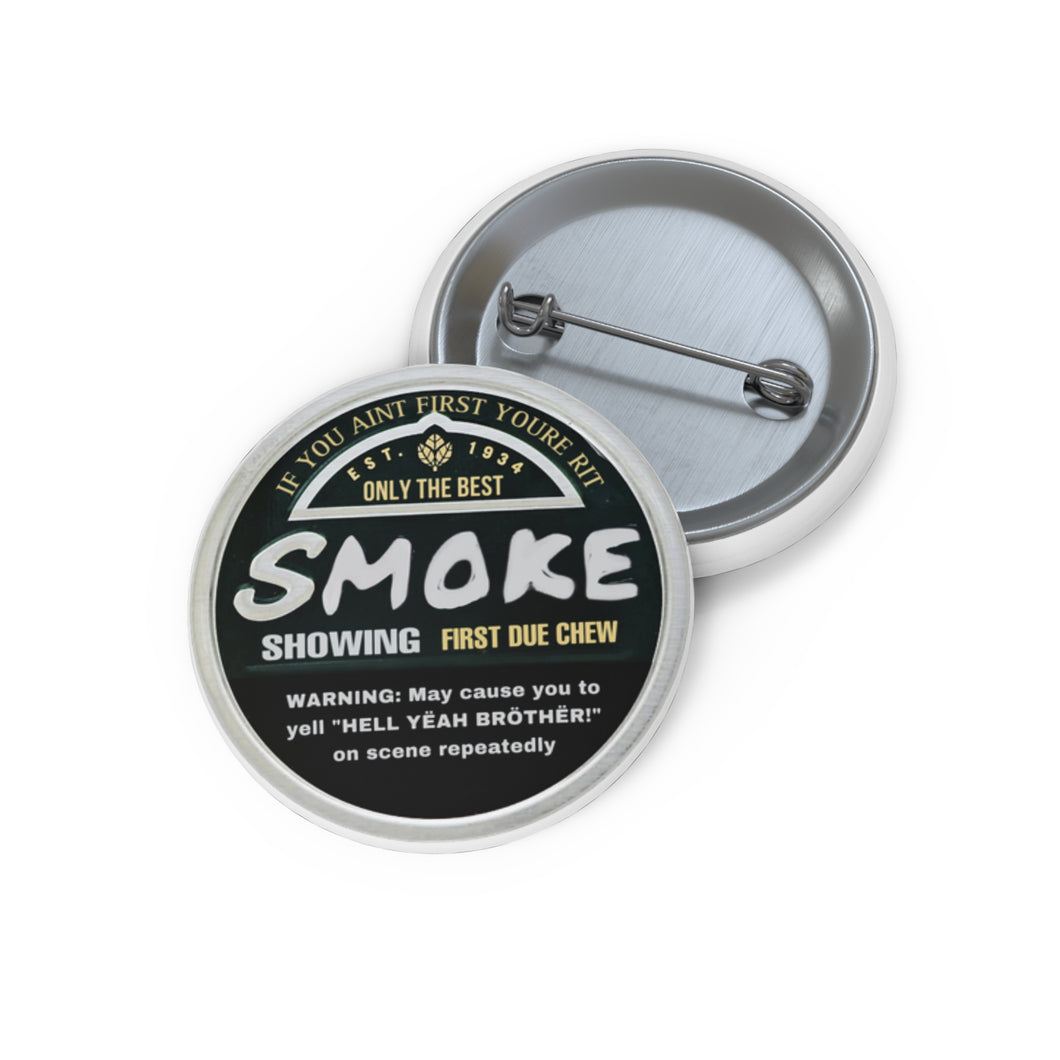 Smoke Showing Can Pin