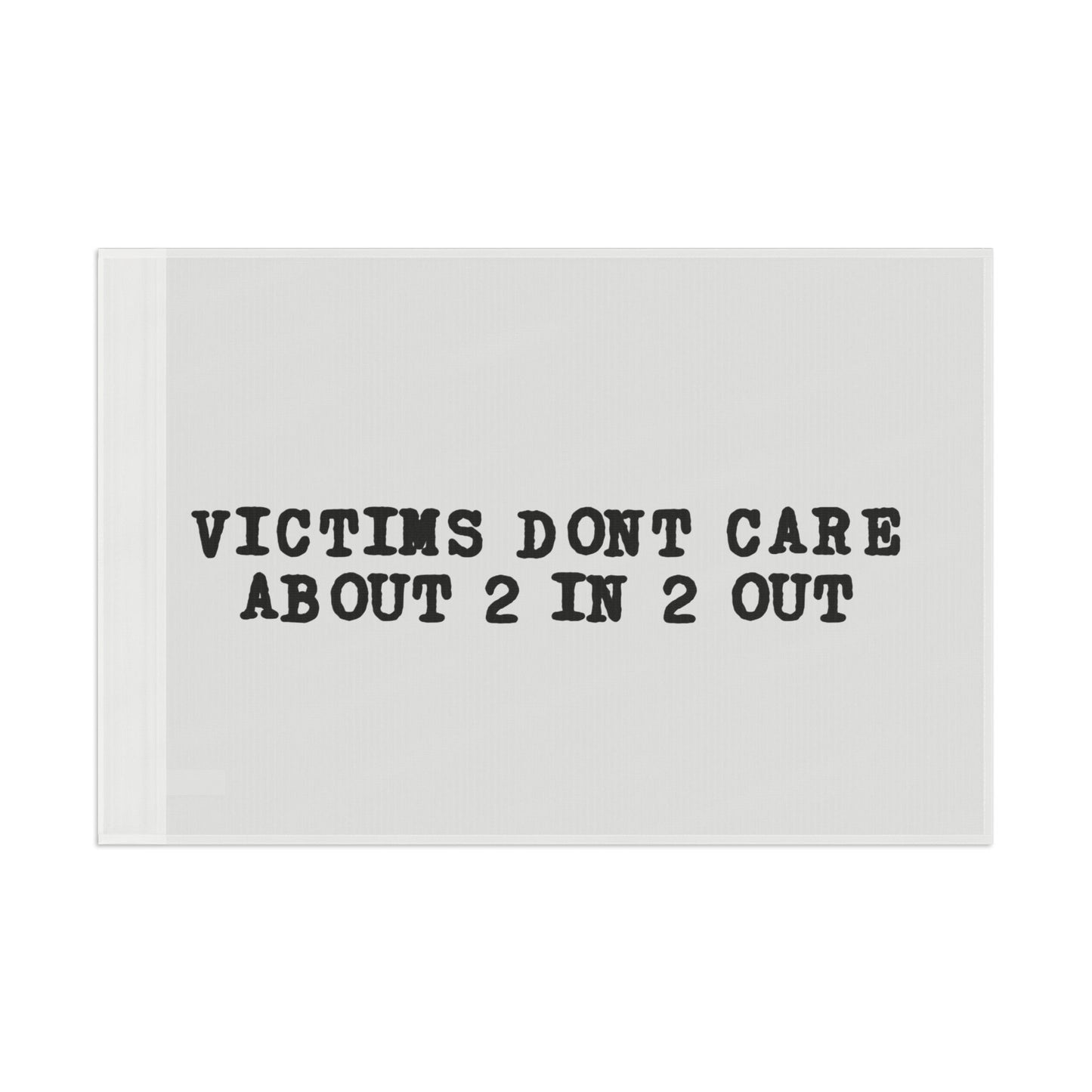 Victims Dont Care (1) Flag