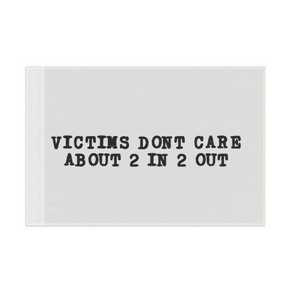 Victims Dont Care (1) Flag