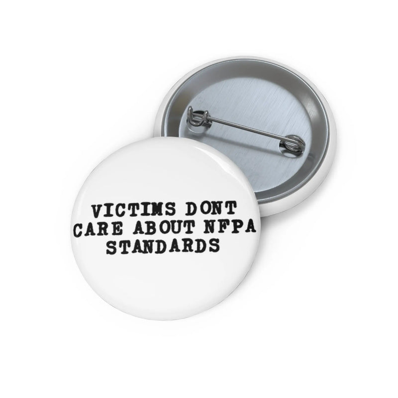 Victims Dont Care (2) Button Printify
