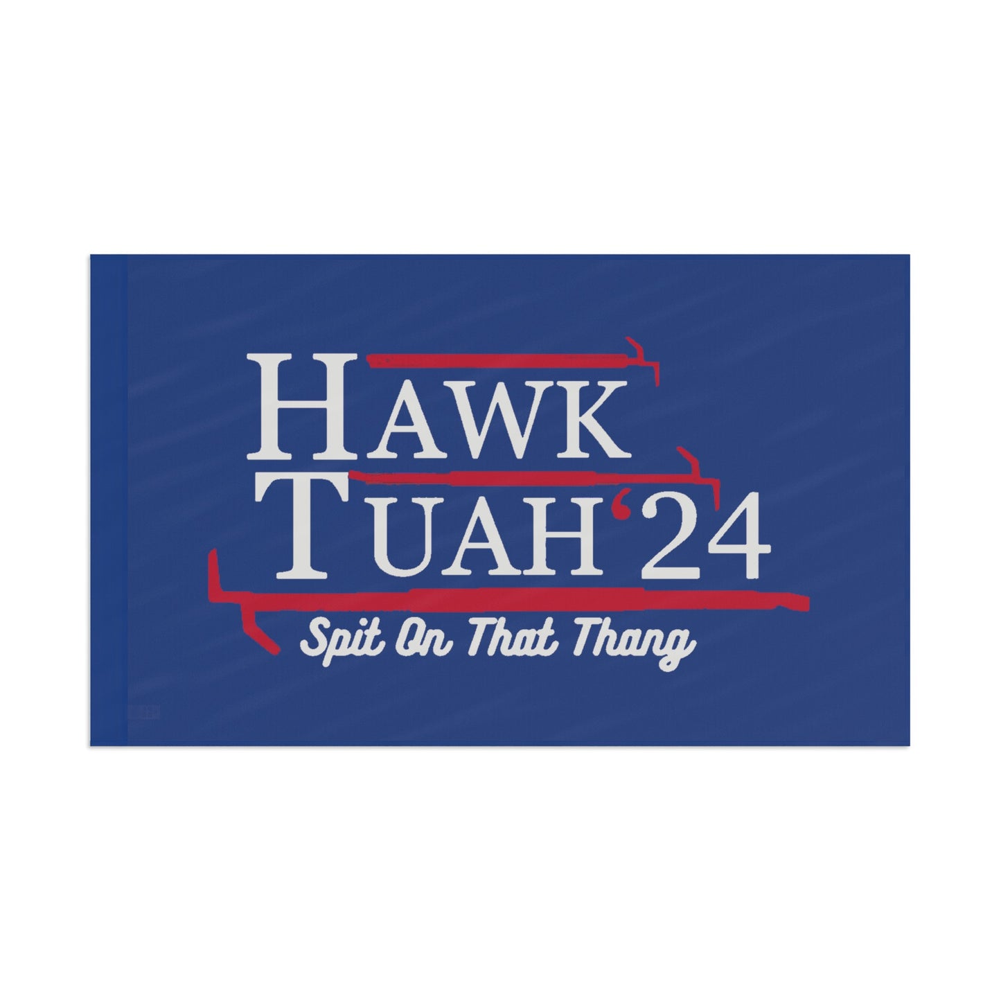 Hawk Tuah Flag