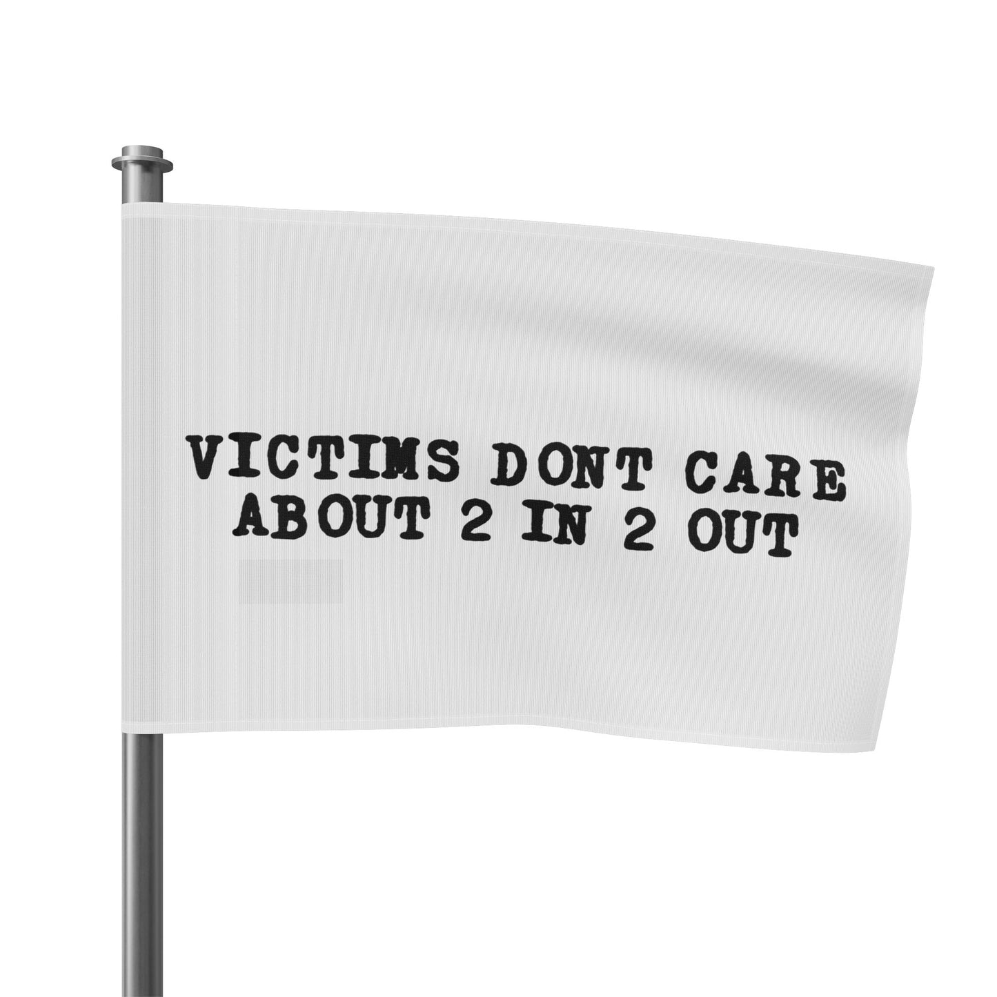 Victims Dont Care (1) Flag