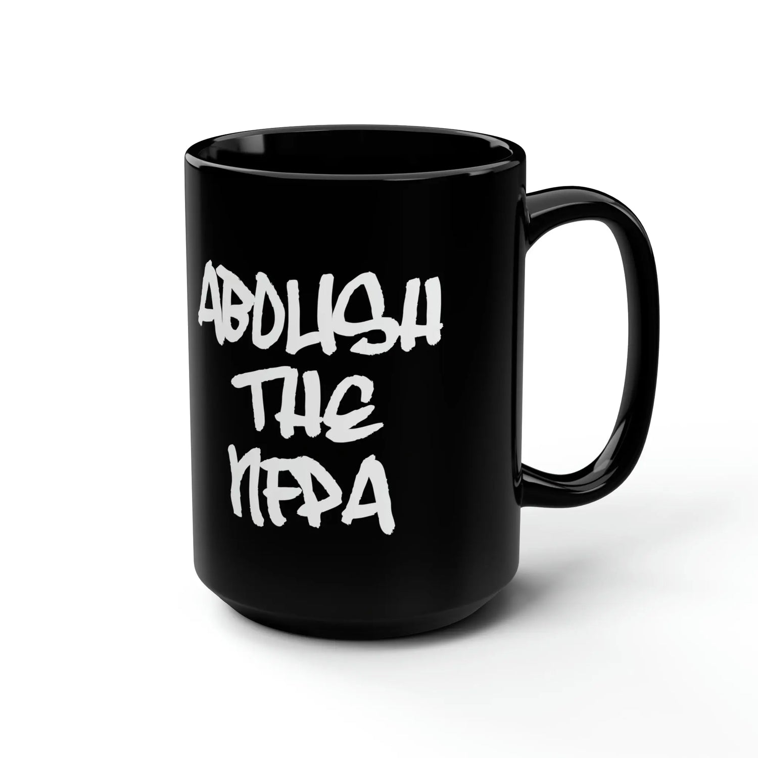 Abolish The NFPA Mug, 15oz Printify