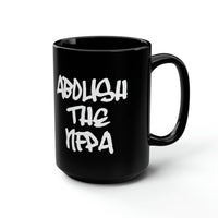 Abolish The NFPA Mug, 15oz Printify