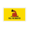 Pull The Booster Sticker Printify