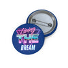 Livin The Dream Pin Printify