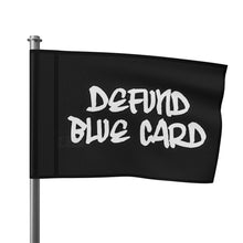 Load image into Gallery viewer, Defund Blue Card Flag
