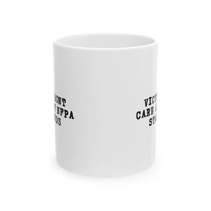 Victims Dont Care (2) Mug Printify