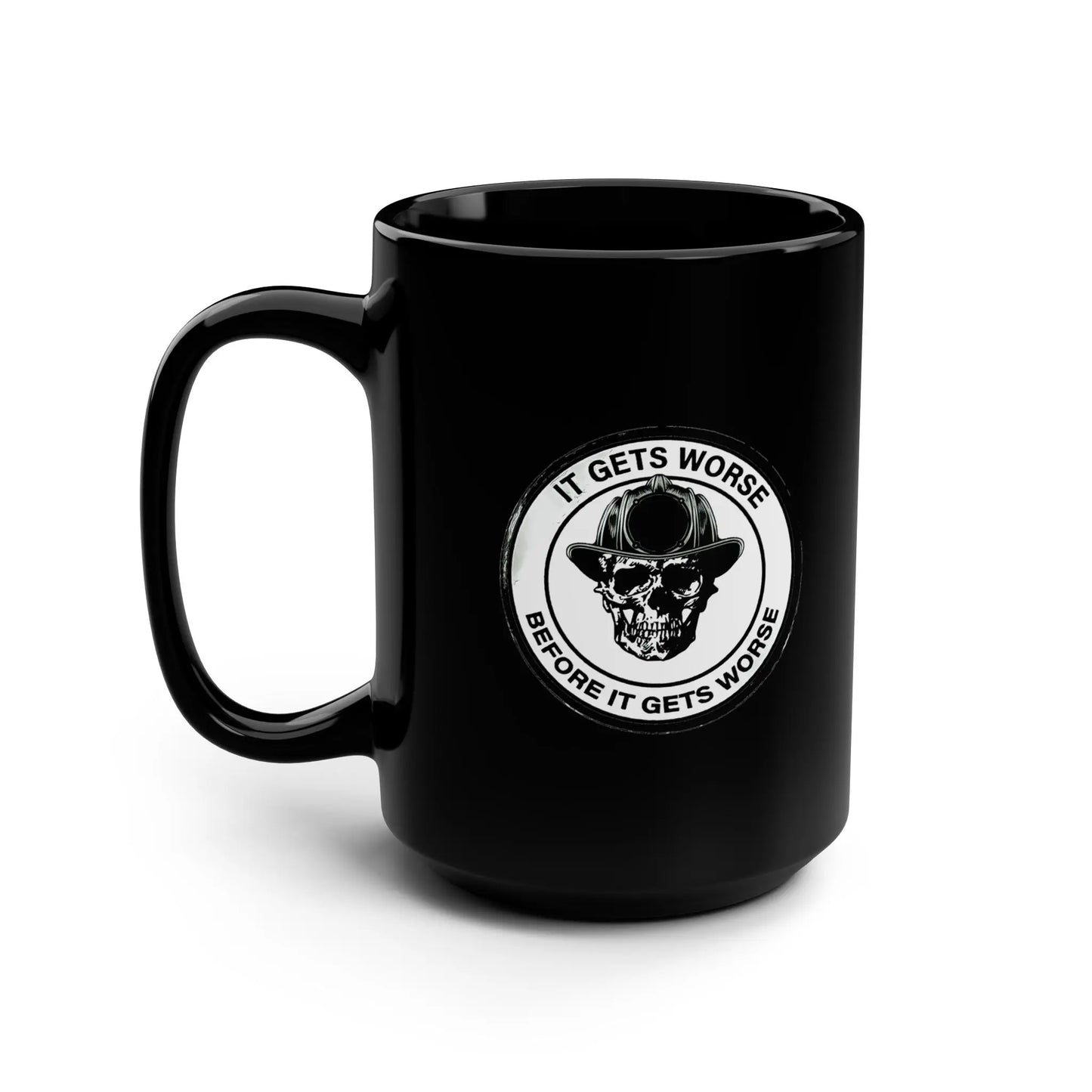 It Gets Worse Black Mug, 15oz Printify