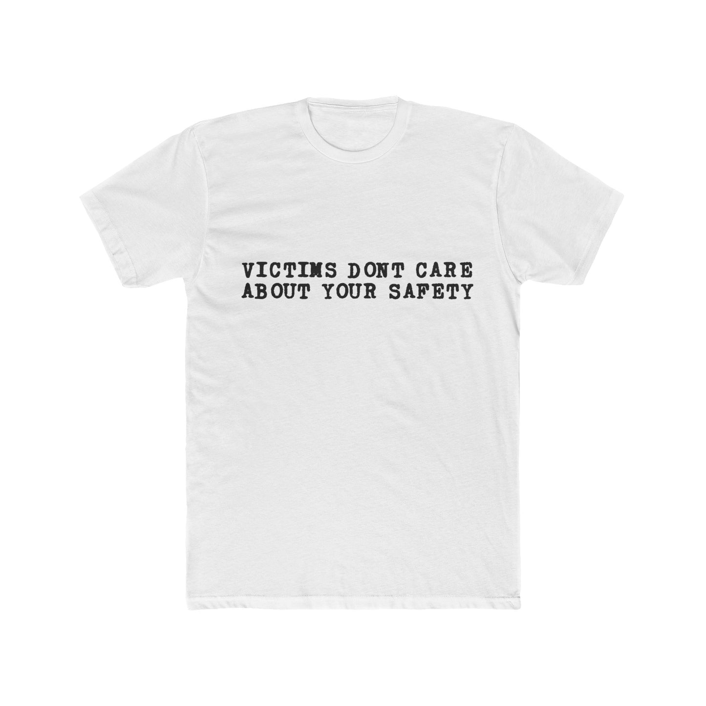 Victims Dont Care (3) Shirt