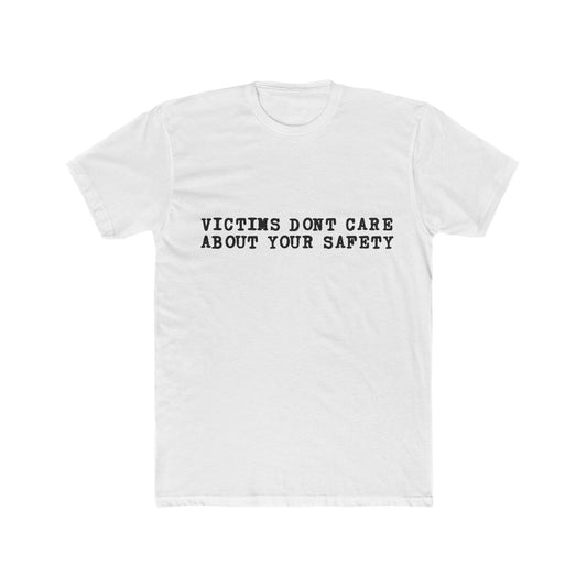 Victims Dont Care (3) Shirt