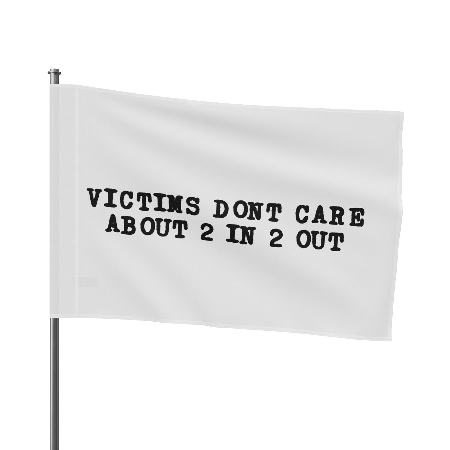 Victims Dont Care (1) Flag